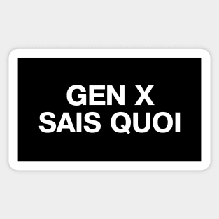 GEN X SAIS QUOI Sticker